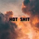 Hot Shit feat Vastavik Single