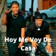 Hoy Me Voy De Casa feat Yeo Freko Single