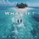 What If
