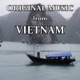 Original Music from Vietnam