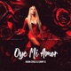 Oye Mi Amor feat Camy G Single