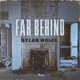Far Behind Single