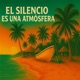 El silencio es una atmósfera Single