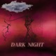 Dark Night Single