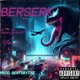 Berserk feat H1mward Single