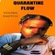 Quarantine Flow Single