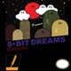 8Bit Dreams Single