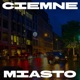 CIEMNE MIASTO