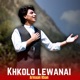 Khkole Lewanai Single