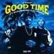Good Time feat Elijah Banx SC POPPA Single