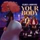 Your Body feat Kelbrzy Single