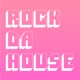 Rock Da House Single