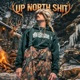 UP NORTH SHIT Single