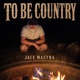 TO BE COUNTRY feat Mary Single