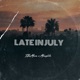 Late In July Single