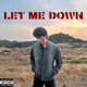 Let Me Down Single