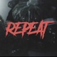 Repeat feat Dae Dot Single