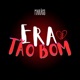 Era Tão Bom Single