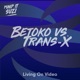 Living on Video Betoko vs Trans X Betoko Mix Single