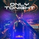 Only Tonight Single