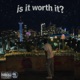 is it worth it Single