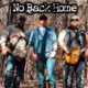 No Back Home feat Jay Azbell Single