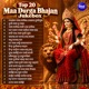 Top 20 Maa Durga Nka Bhajan Jukebox