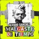 MALGASTE DE TIEMPO Single