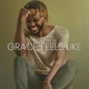 Grace Feels Like Single