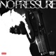 No Pressure feat VVROOH NORBY FLAME Single