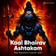 Kaal Bhairav Ashtakam Single