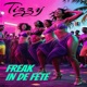 Freak In De Fete Single