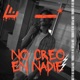 NO CREO EN NADIE Single