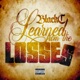 Learned From The Losses Single
