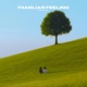 Familiar Feeling Single
