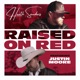 Raised On Red feat Justin Moore Single