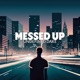 messed up Single
