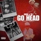 GO HEAD feat GOGETTAYB Single