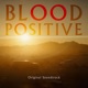 Blood Positive Original Score EP