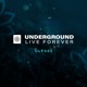 Underground Live Forever Episode 021
