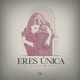 Eres Única feat Chmc Single
