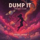 Dump It JerseyClub Single