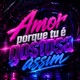 Amor porque tu é gostosa assim Single