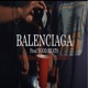 BALENCIAGA feat EZ FORUS ROXZY Single