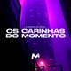 OS CARINHAS DO MOMENTO Single