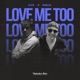 Love Me Too Single