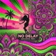 No Delay Single