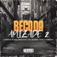 Beco da Amizade 2 feat Mc Will Catchorro Single