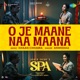 O Je Maane Naa Maana From Spa Single