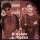 O Mundo É Nosso feat Dinox MC Single
